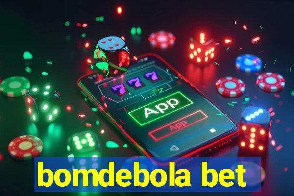 bomdebola bet